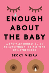 Enough About the Baby: Trade Paperback