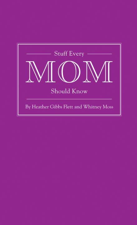 Stuff Every Mom Should Know: Chick cover