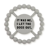 Dogs Out Happy Teether: Gray