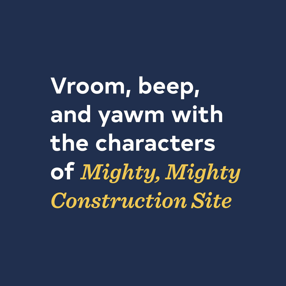 Mighty, Mighty Construction Site Sound Book