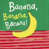 Colorful illustrated book cover of "Banana, Banana, Banana!" by Chronicle Books featuring playful banana characters.