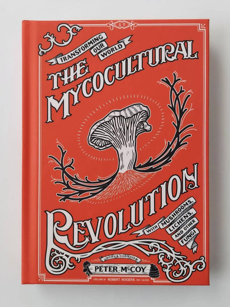 Mycocultural Revolution: Transforming Our World with Fungi