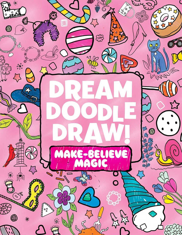 Dream Doodle Draw! Make-Believe Magic Activity Book