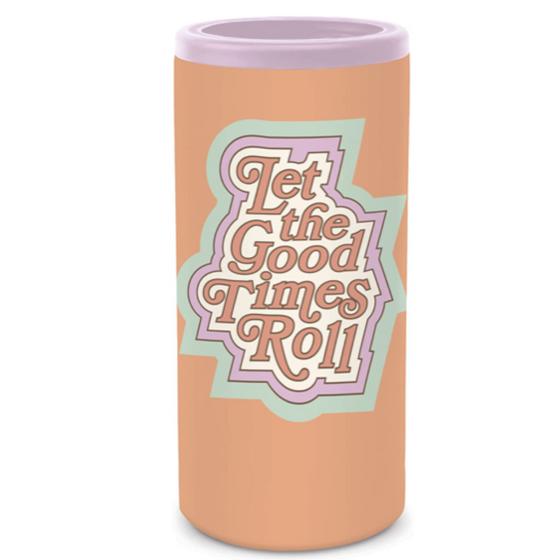 Insulated Stainless Steel Slim-Can Cooler - Let the Good Times