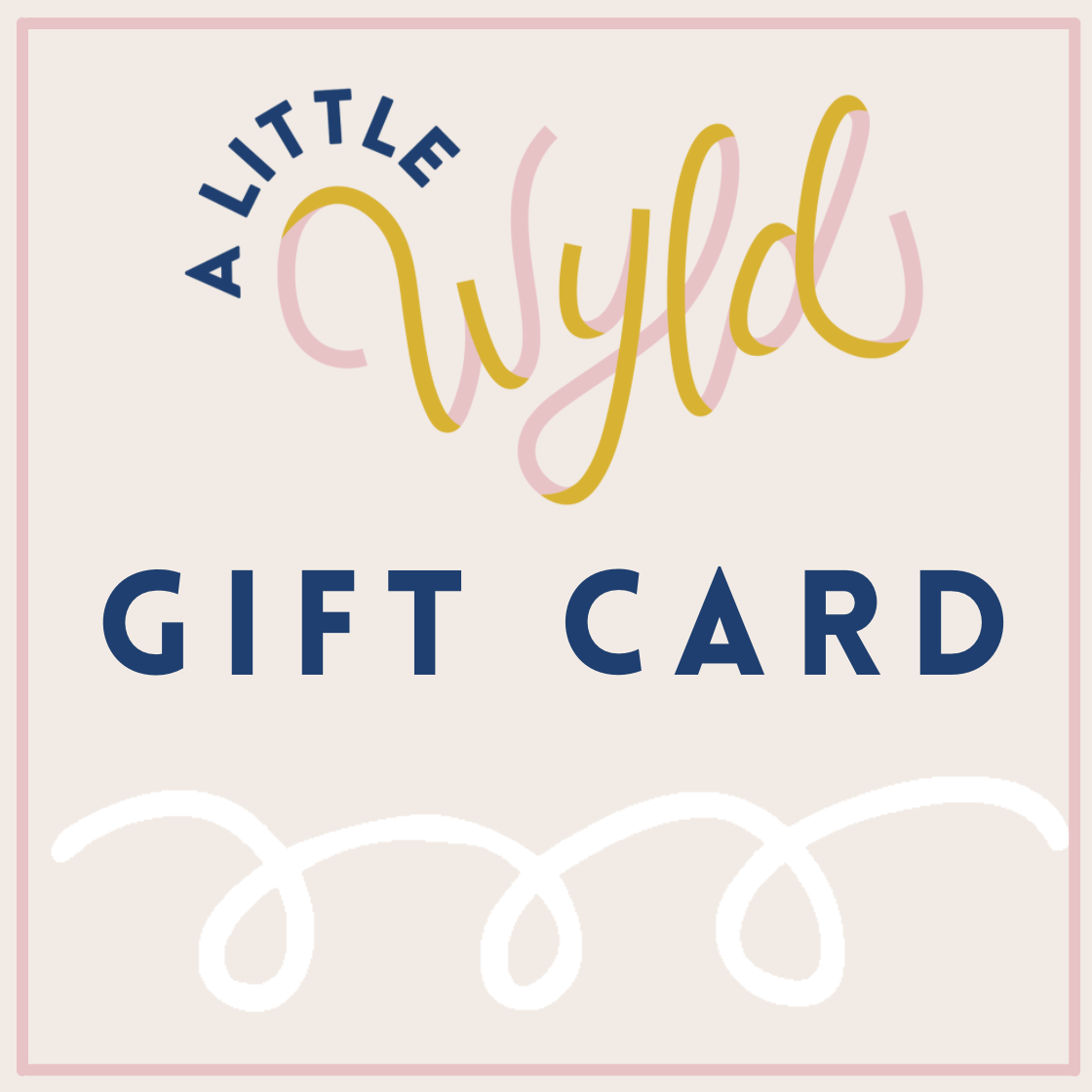 A Little Wyld gift card featuring a colorful design, perfect for gifting, with a value of $25.
