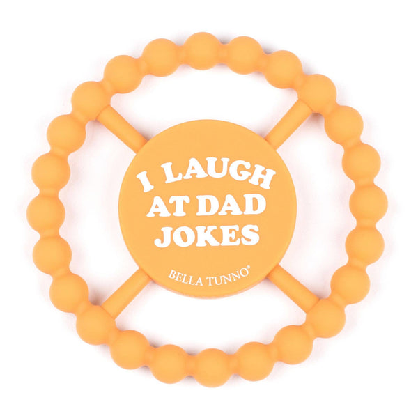 I Laugh at Dad Jokes Happy Teether